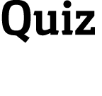 Quiz