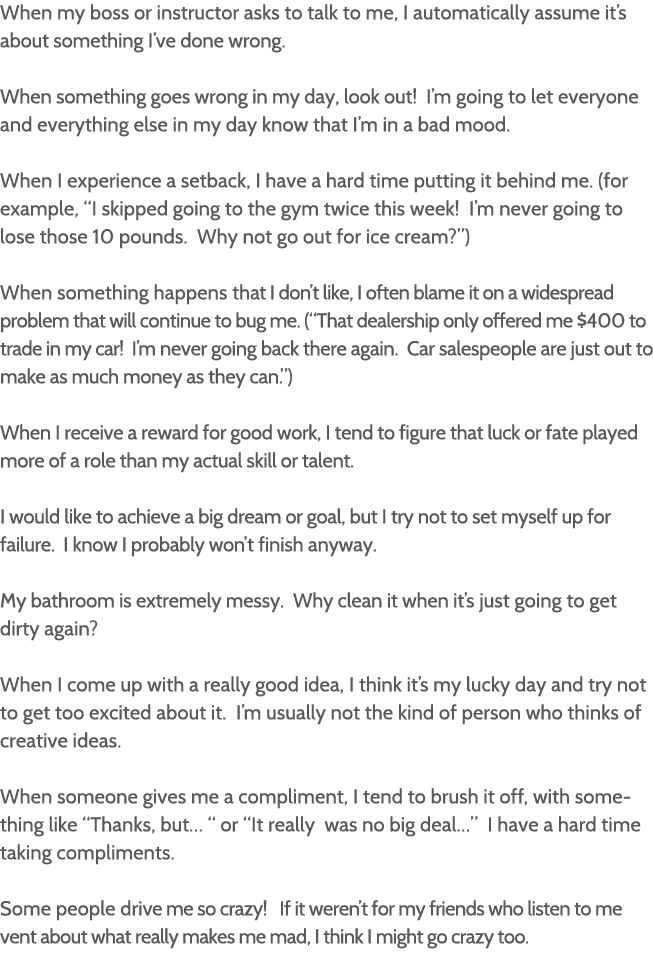 When my boss or instructor asks to talk to me, I automatically assume it s about something I ve done wrong  When some   