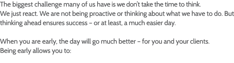 The biggest challenge many of us have is we don t take the time to think  We just react  We are not being proactive o   
