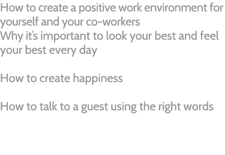 How to create a positive work environment for yourself and your co-workers Why it s important to look your best and f   